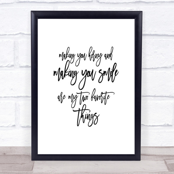 Making You Horny Quote Print Poster Typography Word Art Picture