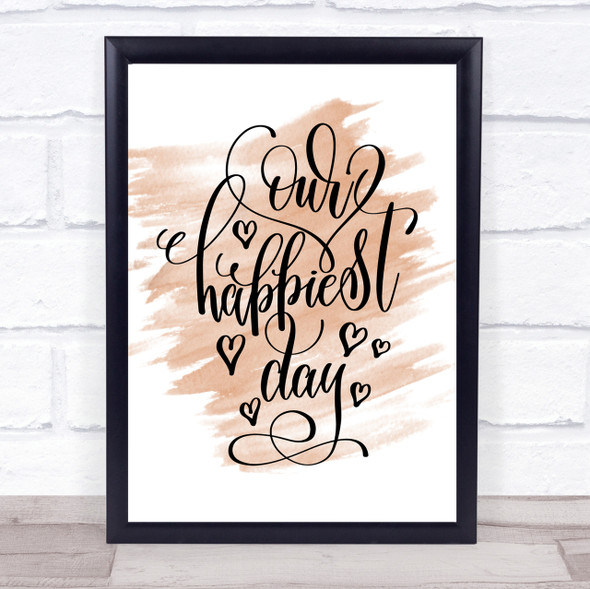 Our Happiest Day Quote Print Watercolour Wall Art