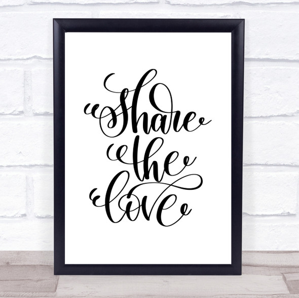 Share The Love Quote Print Poster Typography Word Art Picture