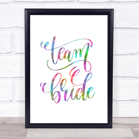 Team Bride Rainbow Quote Print