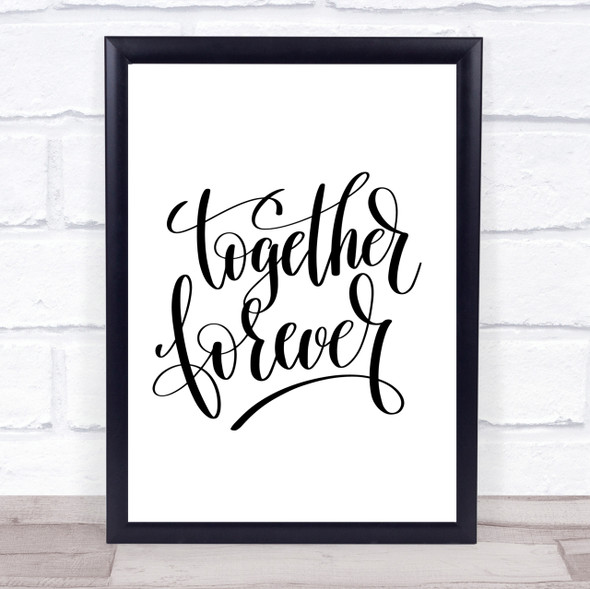 Together Forever Quote Print Poster Typography Word Art Picture