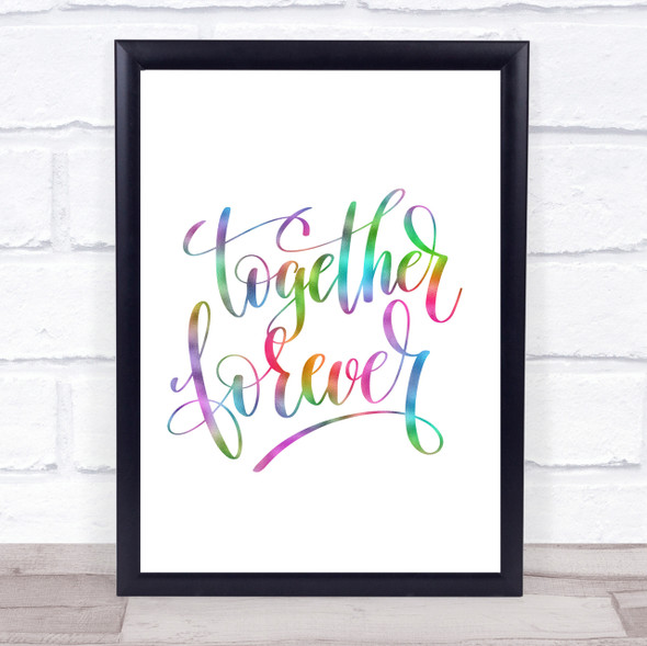 Together Forever Rainbow Quote Print