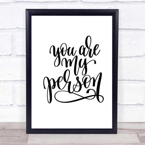 You Are My Person Quote Print Poster Typography Word Art Picture