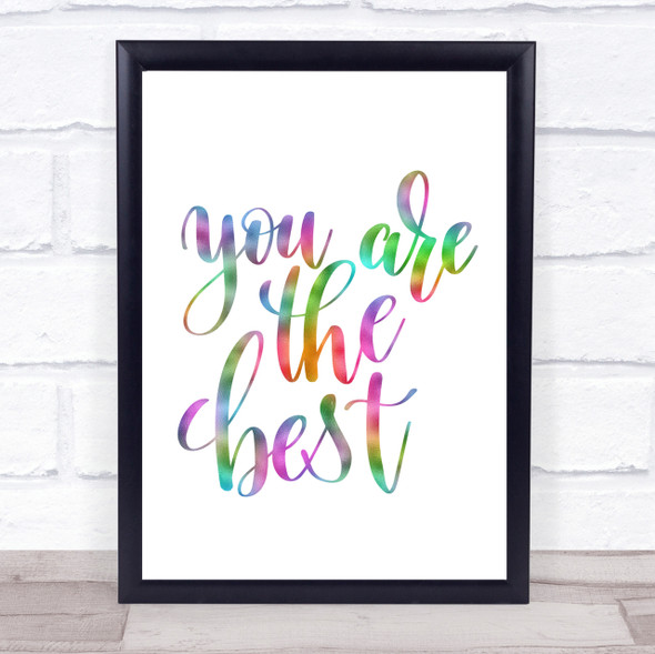 You Are The Best Rainbow Quote Print