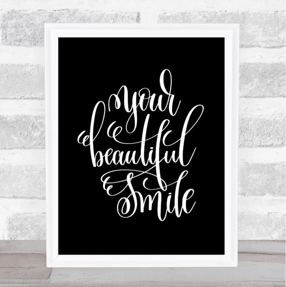 Your Beautiful Smile Quote Print Black & White