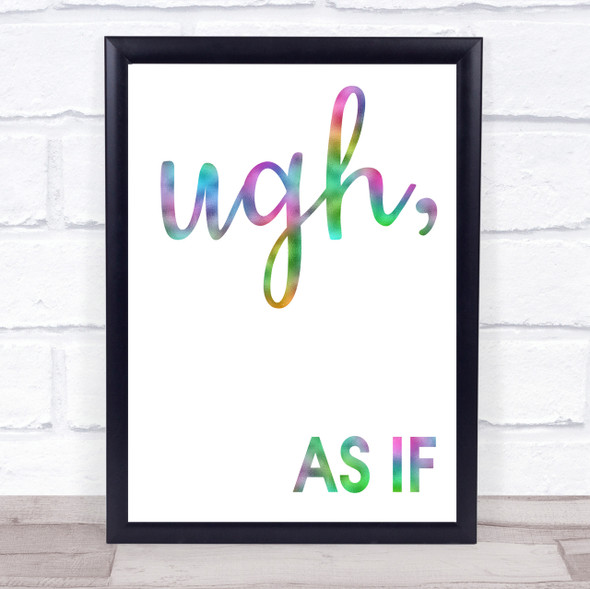 Rainbow As If Movie Clueless Quote Wall Art Print