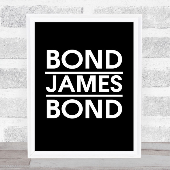 Black Bond James Bond Movie Quote Wall Art Print