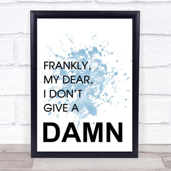 Blue Gone With The Wind Frankly Give A Damn Quote Wall Art Print