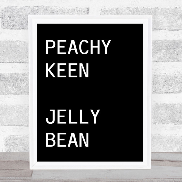 Black Grease Rizzo Peachy Keen Jellybean Quote Wall Art Print
