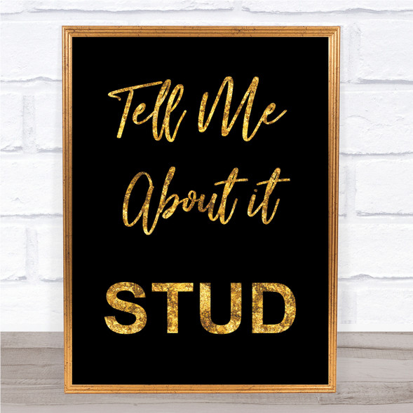 Black & Gold Grease Tell Me About It Stud Quote Wall Art Print