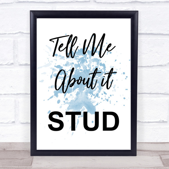 Blue Grease Tell Me About It Stud Quote Wall Art Print