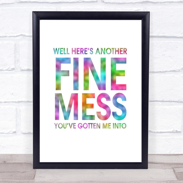 Rainbow Here's Another Nice Mess You've Gotten Me Into Sons Desert Quote Print