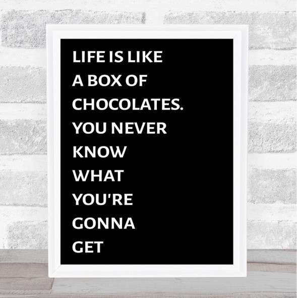 Black Life Is Like A Box Of Chocolates Forest Gump Quote Wall Art Print