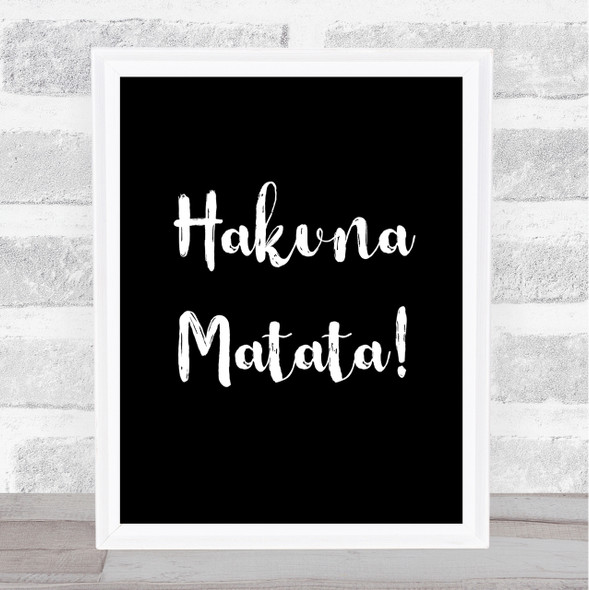 Black Lion King Hakuna Matata Quote Wall Art Print