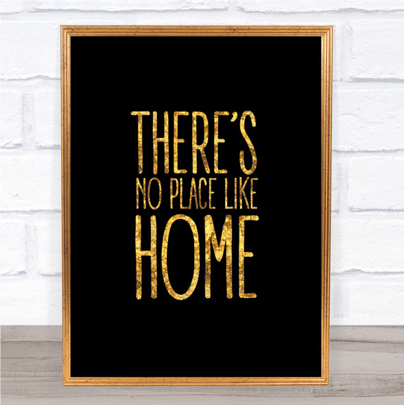 Black & Gold No Place Like Home Wizard Oz Movie Quote Wall Art Print