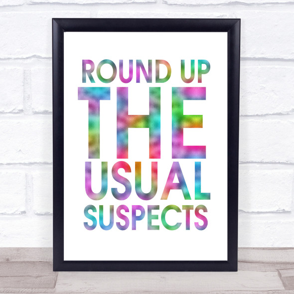 Rainbow Round Up The Usual Suspects Casablanca Quote Wall Art Print