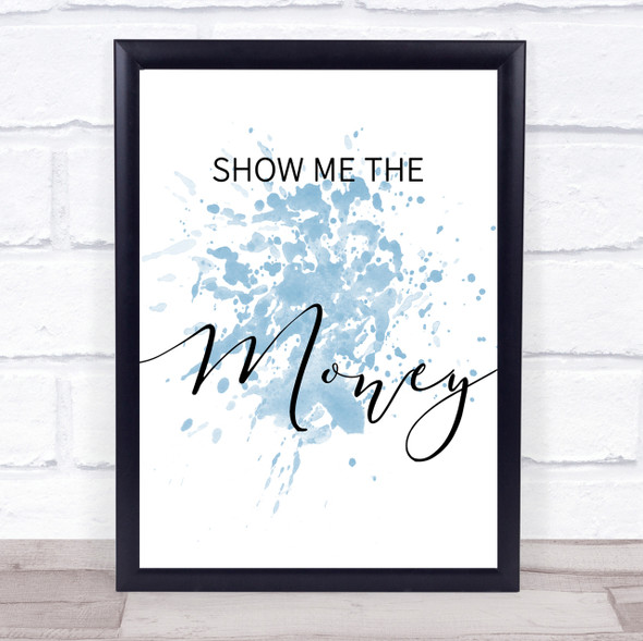 Blue Show Me The Money Jerry Maguire Movie Quote Wall Art Print