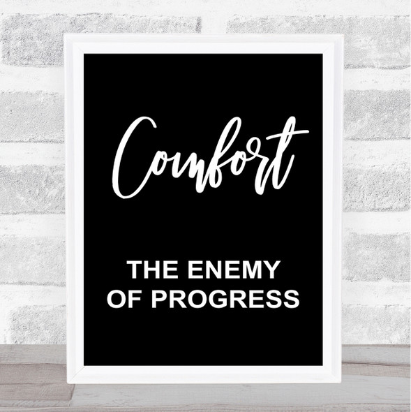 Black The Greatest Showman Comfort Enemy Of Progress Quote Wall Art Print