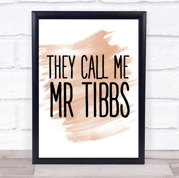 Watercolour They Call Me Mister Tibbs Movie Quote Print