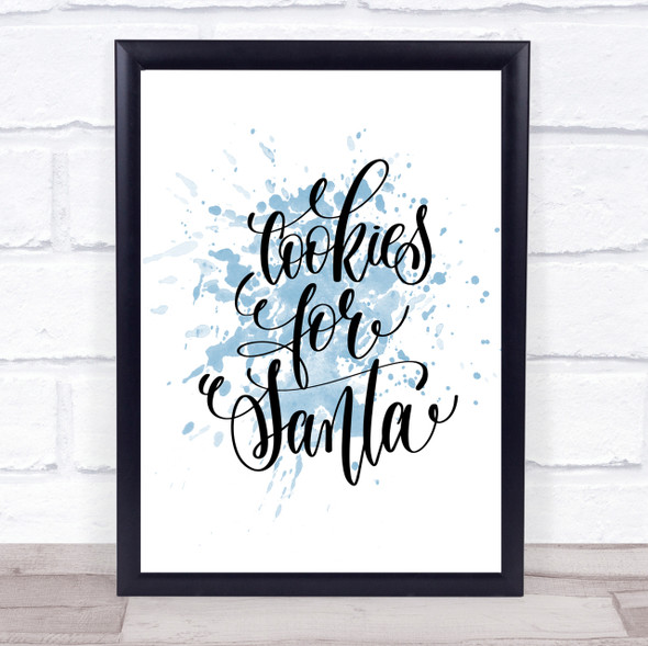 Christmas Cookies For Santa Inspirational Quote Print Blue Watercolour Poster