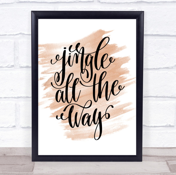 Christmas Jingle All The Way Quote Print Watercolour Wall Art