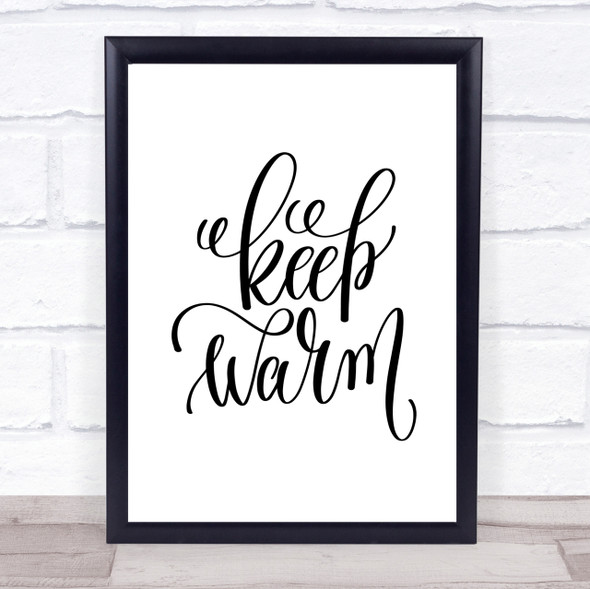 Christmas Keep Warm Quote Print Poster Typography Word Art Picture