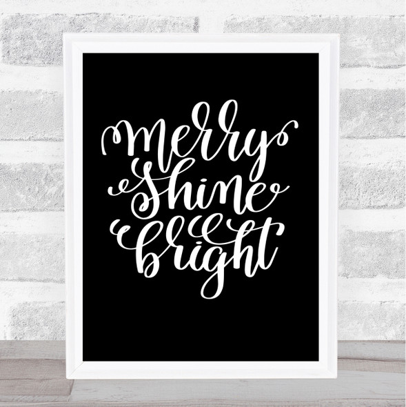 Christmas Merry Shine Bright Quote Print Black & White