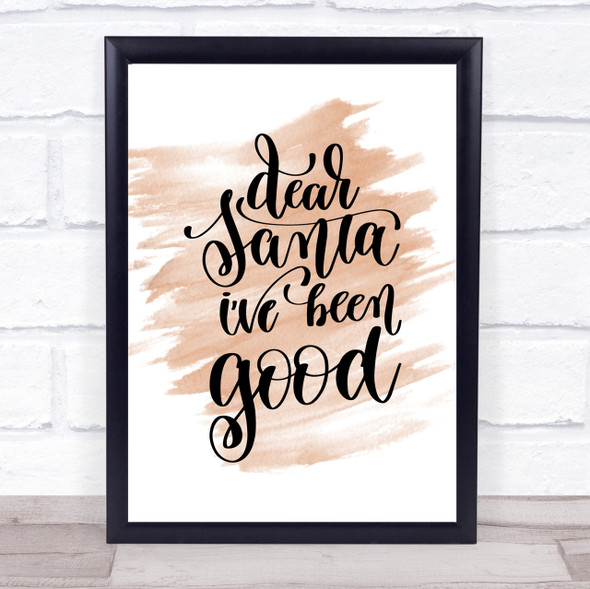 Christmas Santa I've Been Good Quote Print Watercolour Wall Art