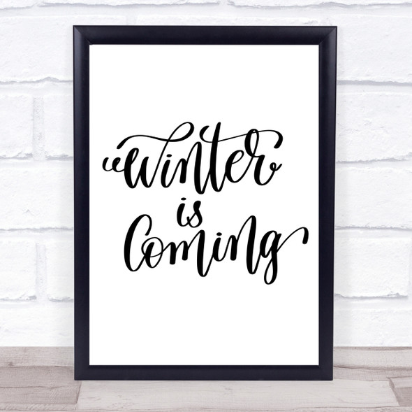 Christmas Winter Is Coming Quote Print Poster Typography Word Art Picture