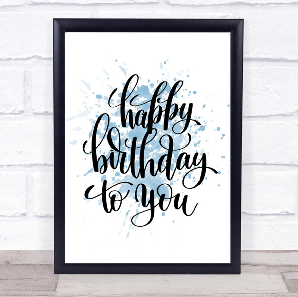 Happy Birthday To You Inspirational Quote Print Blue Watercolour Poster