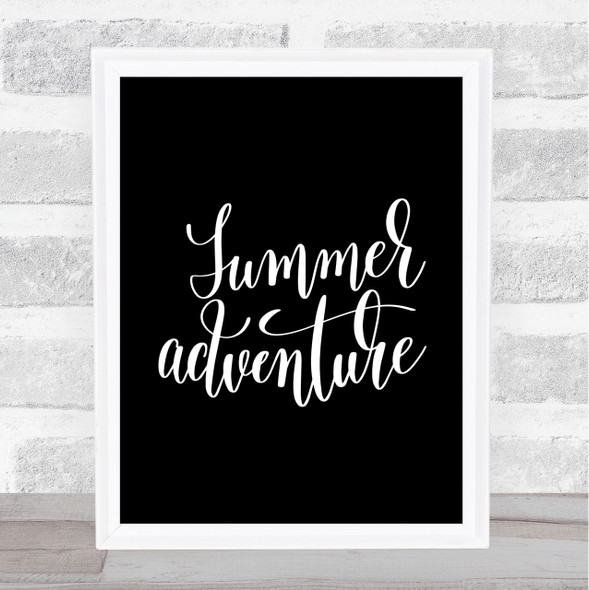 Summer Adventure Quote Print Black & White