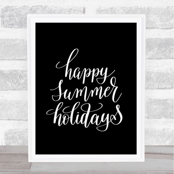 Summer Holidays Quote Print Black & White