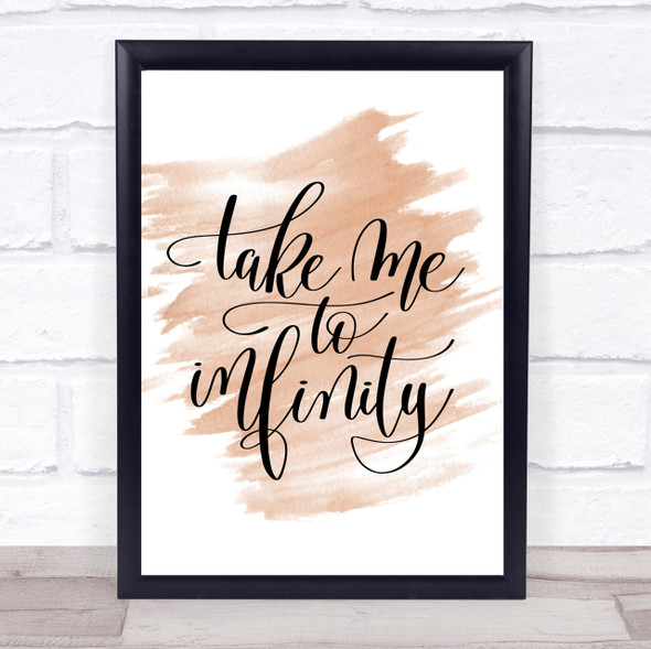 Take Me To Infinity Quote Print Watercolour Wall Art