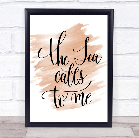 The Sea Calls To Me Quote Print Watercolour Wall Art