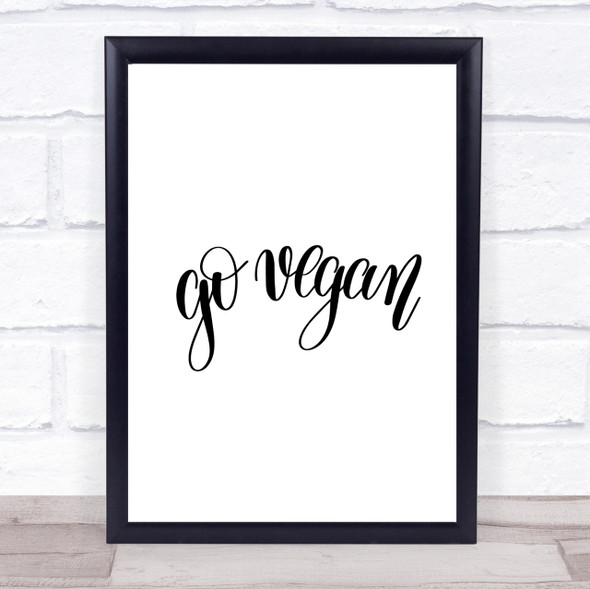 Go Vegan Quote Print Poster Typography Word Art Picture