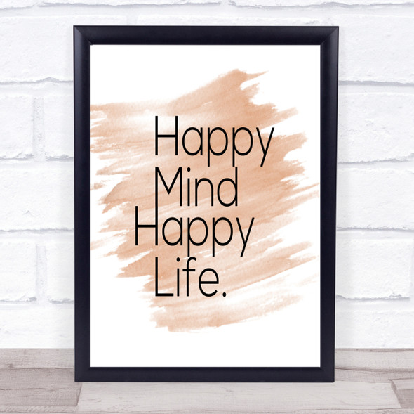 Happy Mind Happy Life Quote Print Watercolour Wall Art