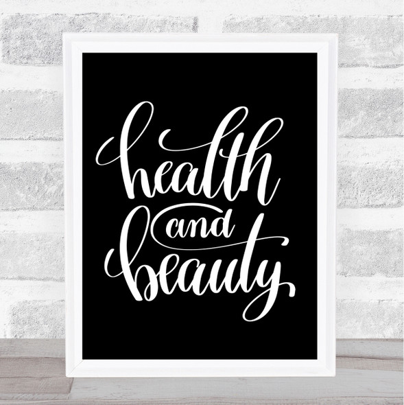 Health And Beauty Quote Print Black & White
