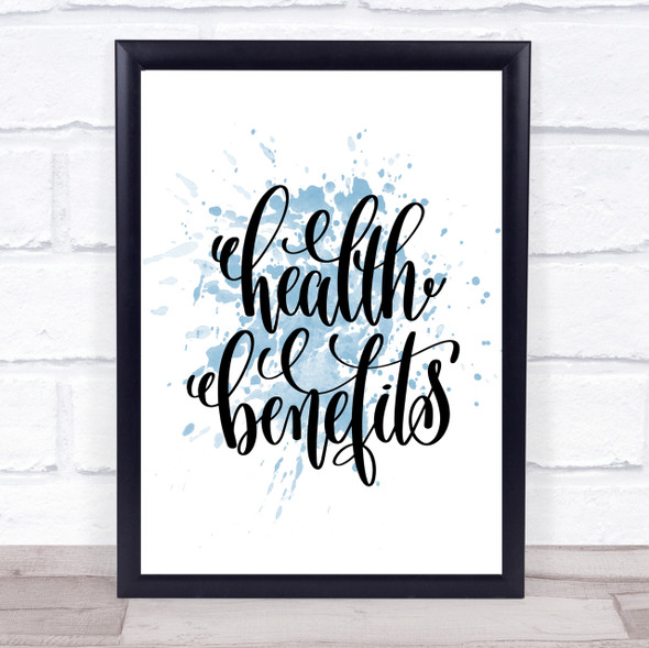 Health Benefits Inspirational Quote Print Blue Watercolour Poster