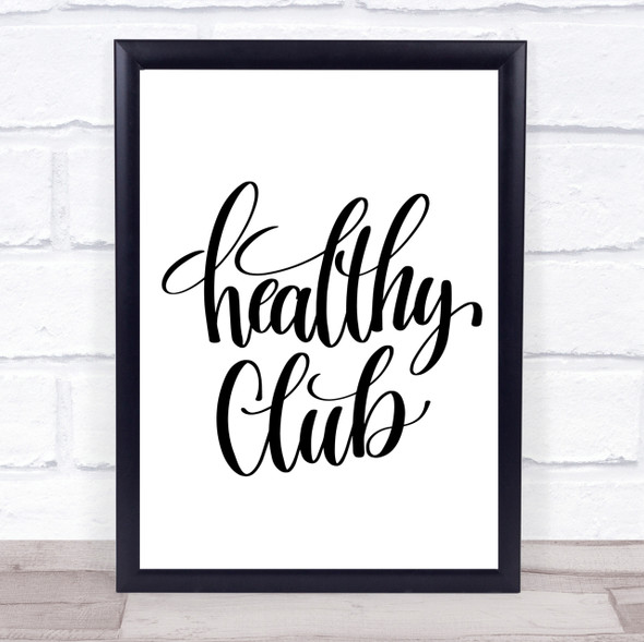 Healthy Club Quote Print Poster Typography Word Art Picture