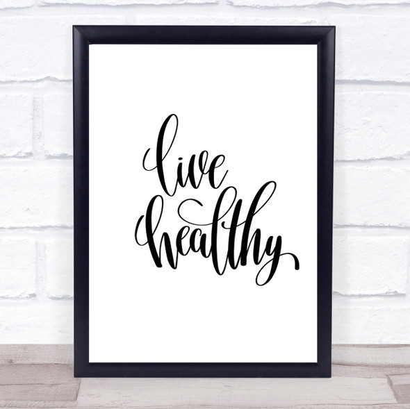 Live Healthily Quote Print Poster Typography Word Art Picture