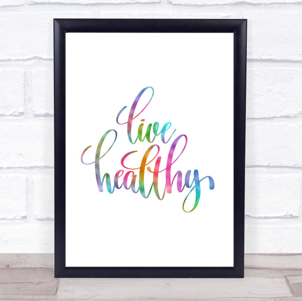 Live Healthy Rainbow Quote Print