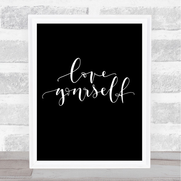 Love Yourself Love Quote Print Black & White