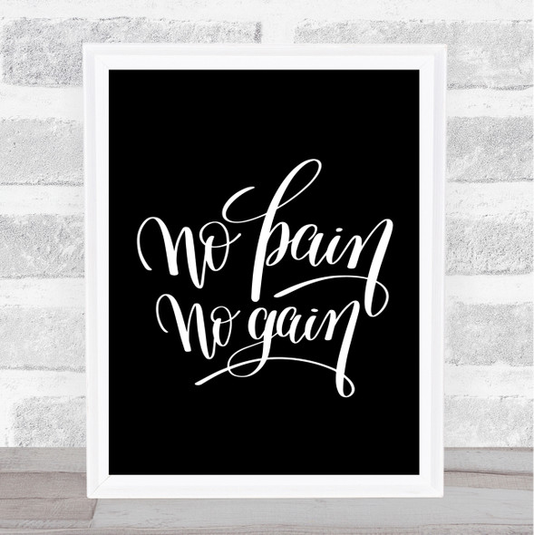 No Pain No Gain Quote Print Black & White