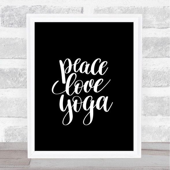 Peace Love Yoga Quote Print Black & White