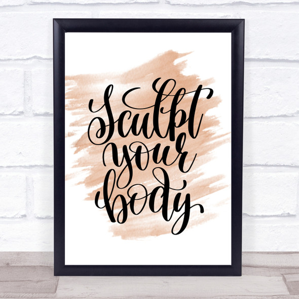 Sculpt Your Body Quote Print Watercolour Wall Art