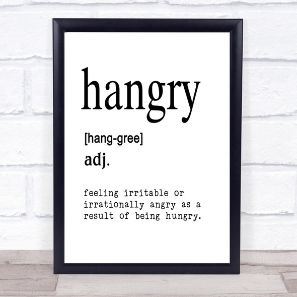 Word Definition Hangry Quote Print Poster Typography Word Art Picture