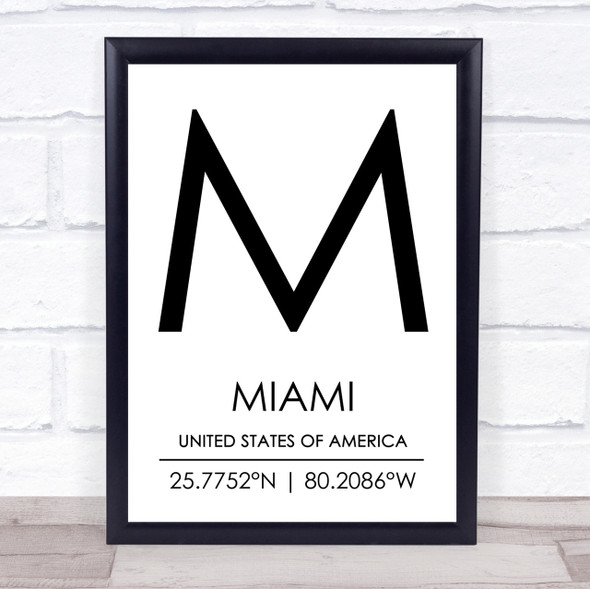 Miami United States Of America Coordinates World City Quote Print