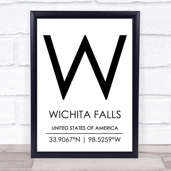 Wichita Falls United States Of America Coordinates Quote Print