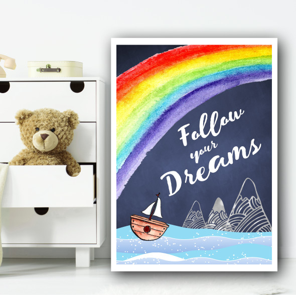 Rainbow Follow Dreams Children's Nursery Bedroom Wall Art Print