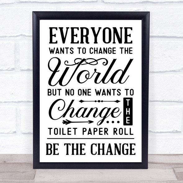 Funny Bathroom Toilet Change Toilet Roll Quote Typography Wall Art Print